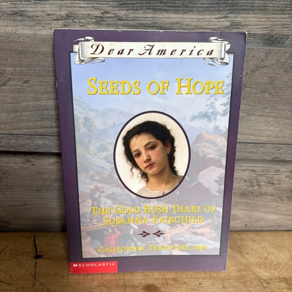 Dear America Seeds of Hope The Gold Rush Diary of Susanna Fairchild 1849 book - Picture 1 of 10